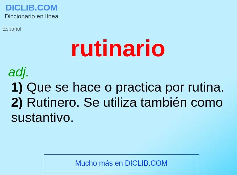 What is rutinario - meaning and definition