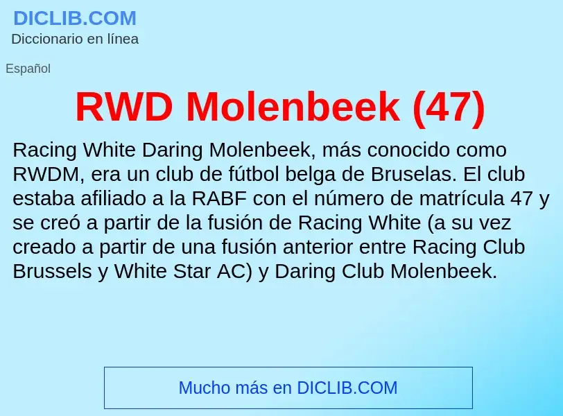 Wat is RWD Molenbeek (47) - definition