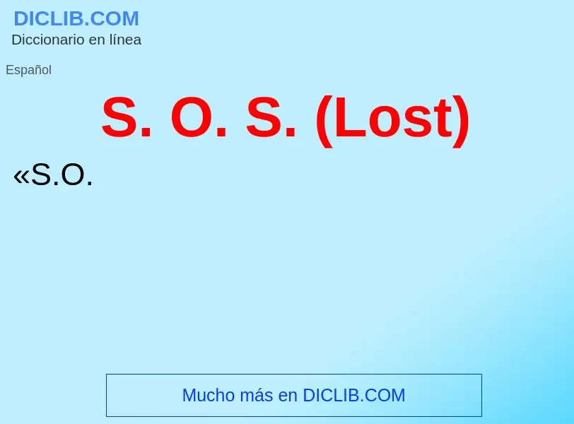 Wat is S. O. S. (Lost) - definition