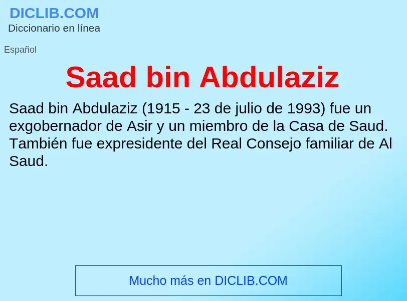 Что такое Saad bin Abdulaziz - определение