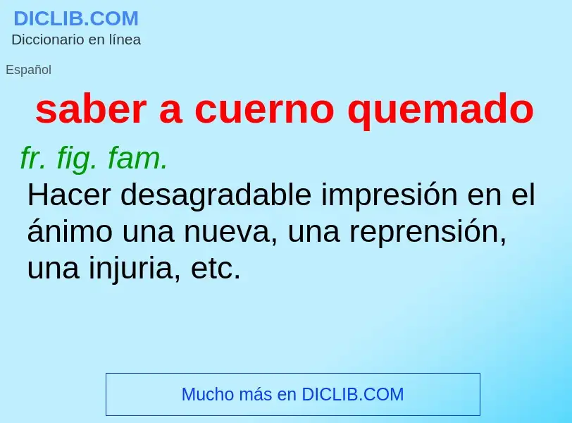 ¿Qué es saber a cuerno quemado? - significado y definición