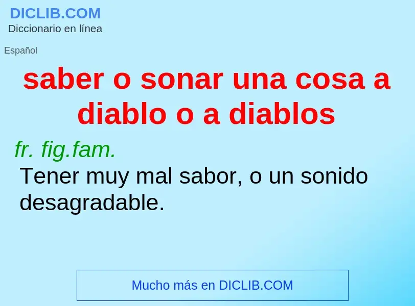 What is saber o sonar una cosa a diablo o a diablos - definition