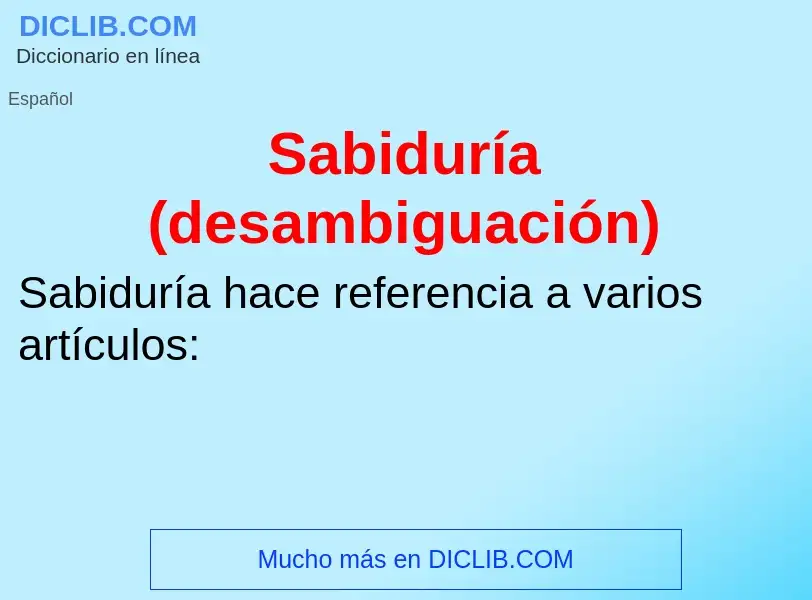 ¿Qué es Sabiduría (desambiguación)? - significado y definición