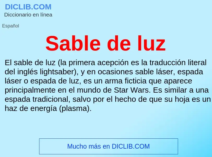 ¿Qué es Sable de luz? - significado y definición