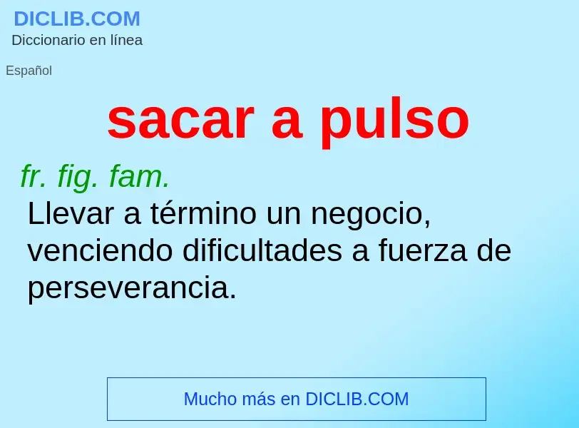 What is sacar a pulso - meaning and definition