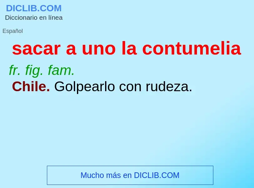 Che cos'è sacar a uno la contumelia - definizione