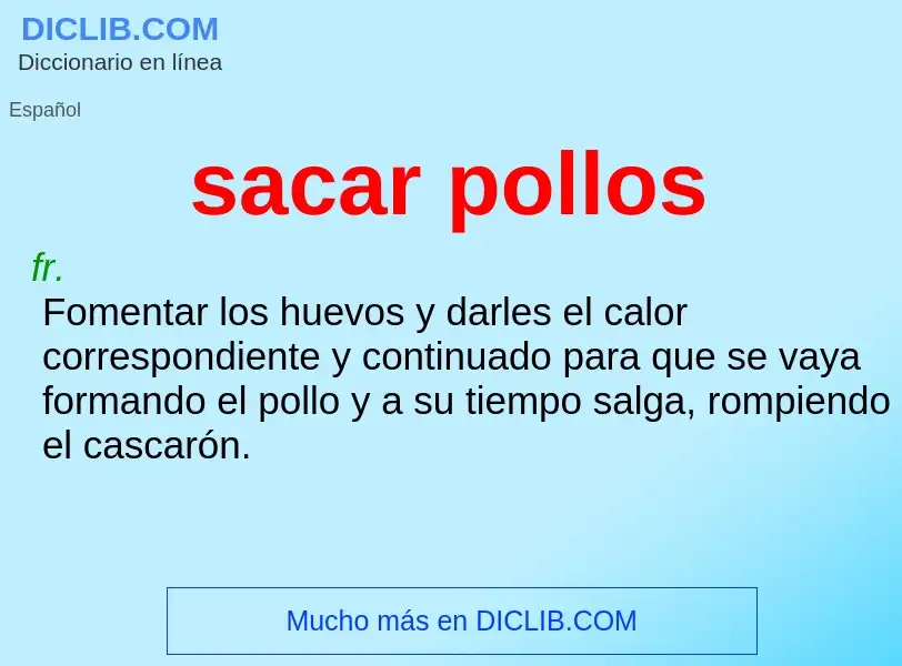 What is sacar pollos - definition