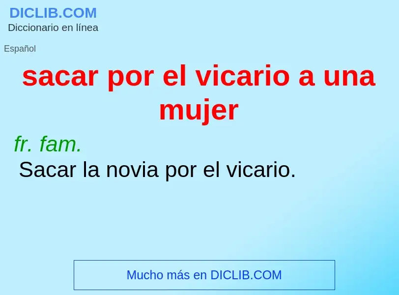 What is sacar por el vicario a una mujer - meaning and definition