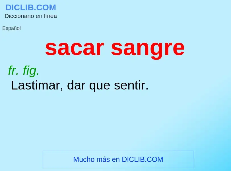 ¿Qué es sacar sangre? - significado y definición