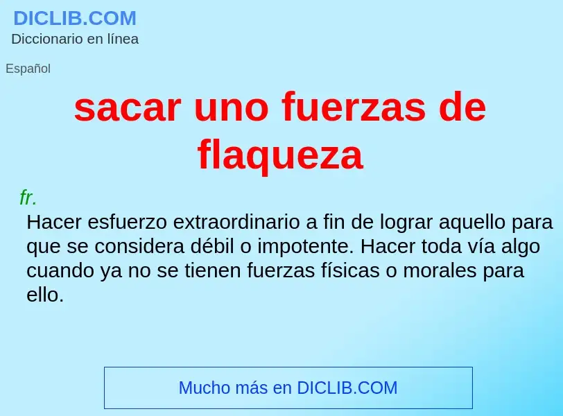 What is sacar uno fuerzas de flaqueza - definition