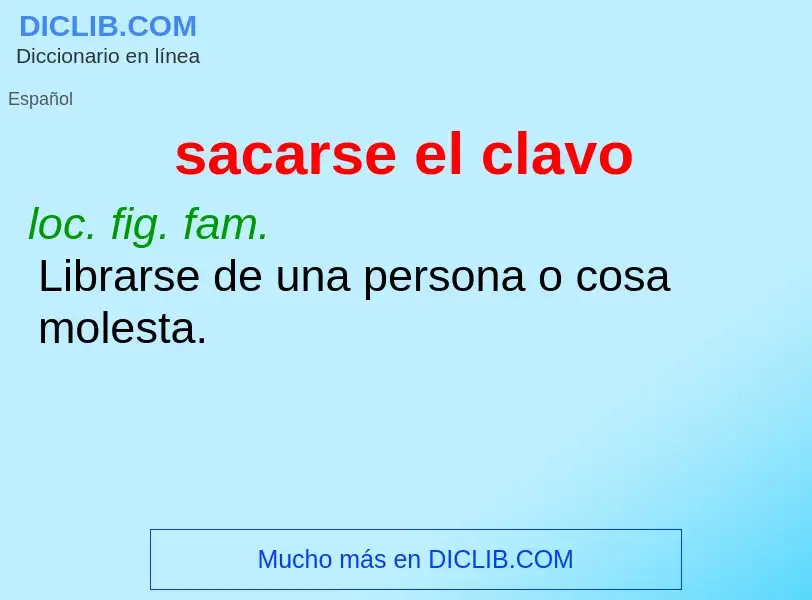 Was ist sacarse el clavo - Definition