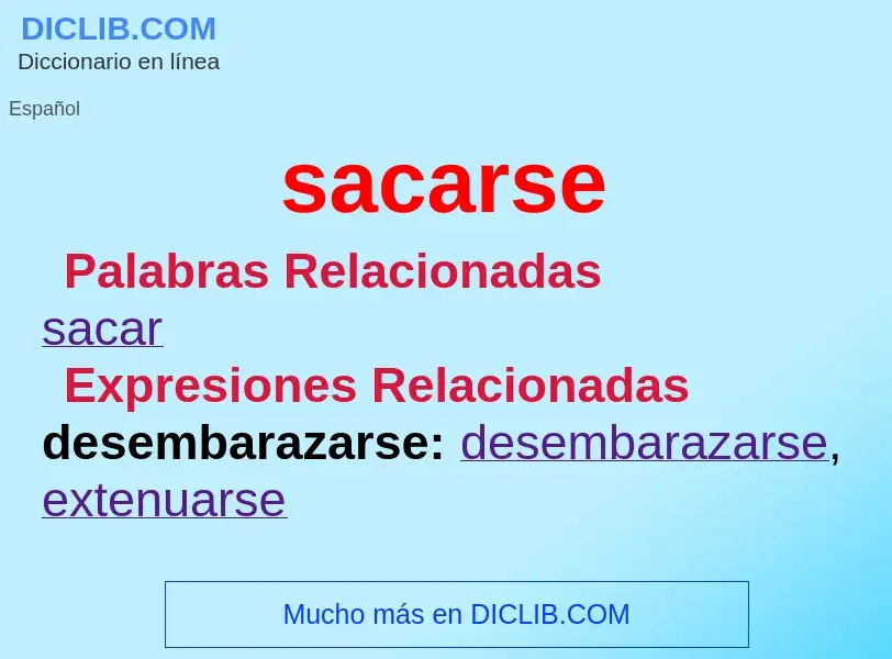 What is sacarse - meaning and definition