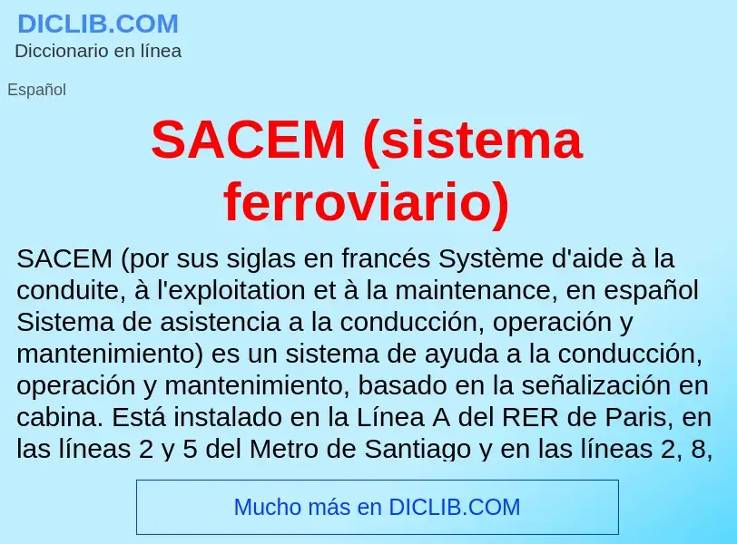 ¿Qué es SACEM (sistema ferroviario)? - significado y definición