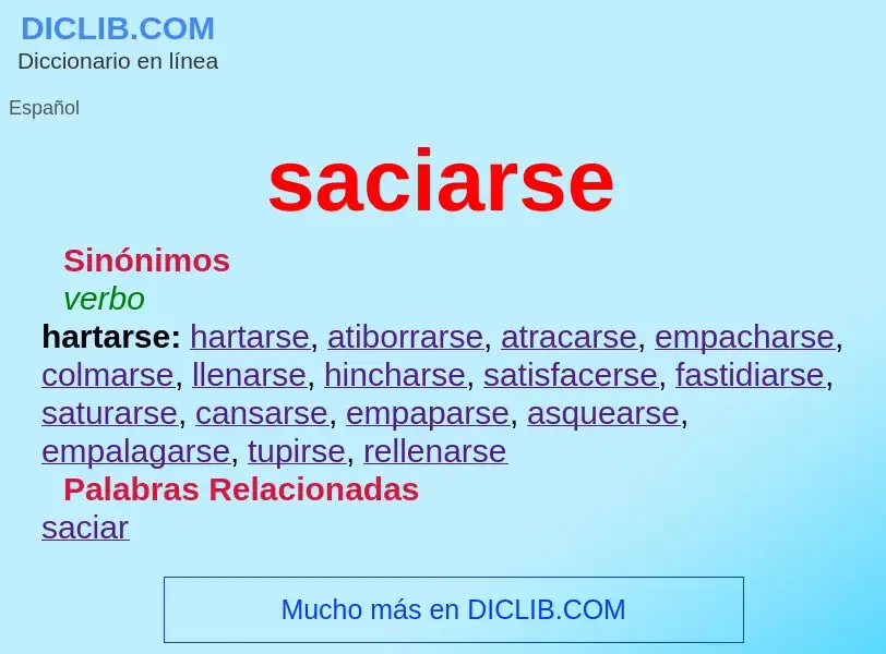 What is saciarse - definition