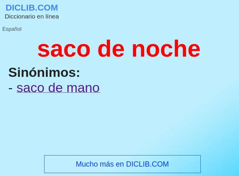 What is saco de noche - meaning and definition