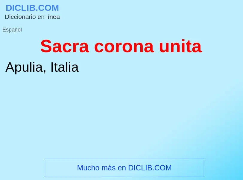 ¿Qué es Sacra corona unita? - significado y definición