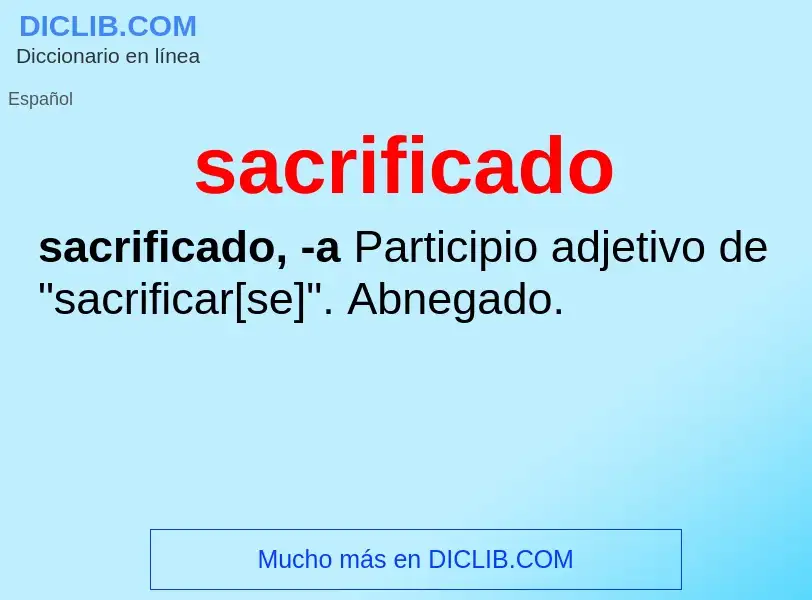 ¿Qué es sacrificado? - significado y definición