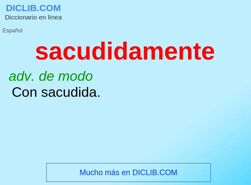 O que é sacudidamente - definição, significado, conceito