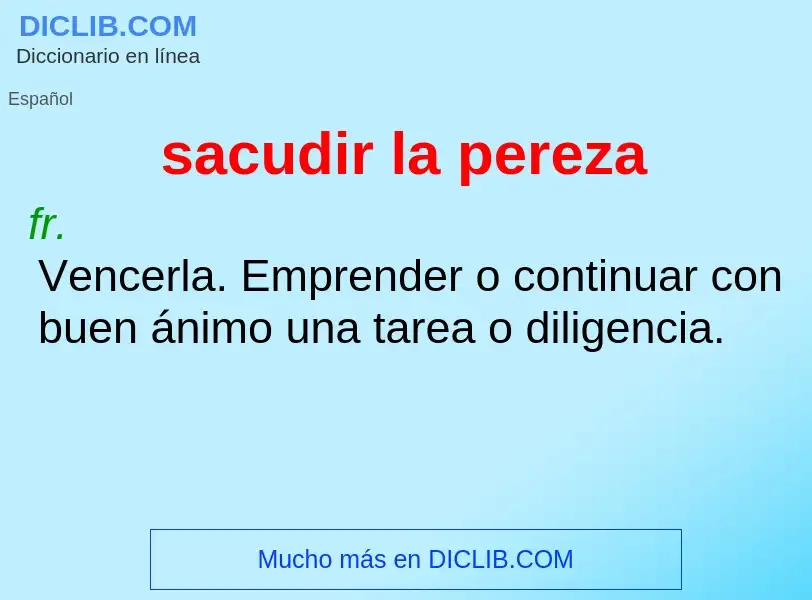 ¿Qué es sacudir la pereza? - significado y definición