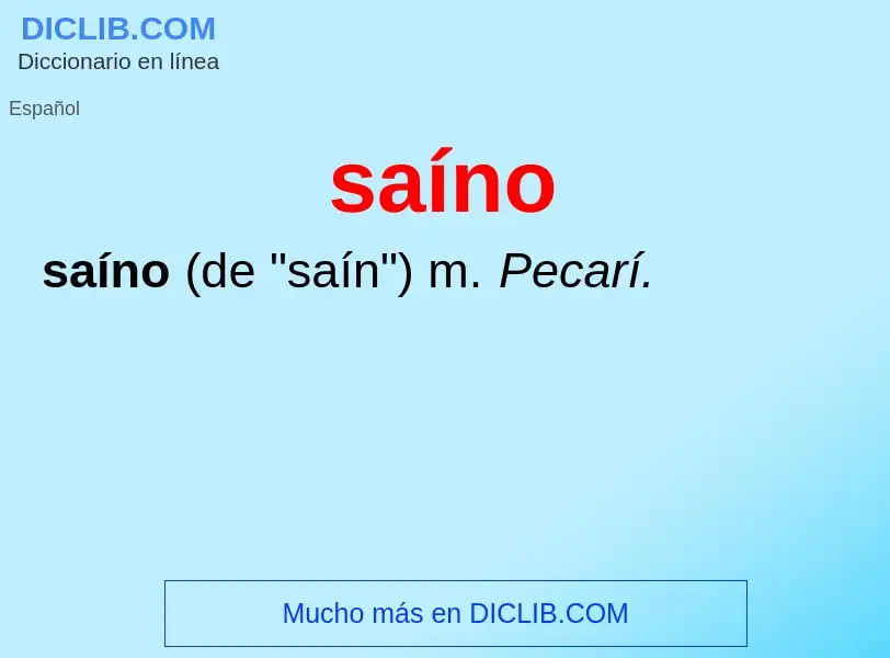 ¿Qué es saíno? - significado y definición