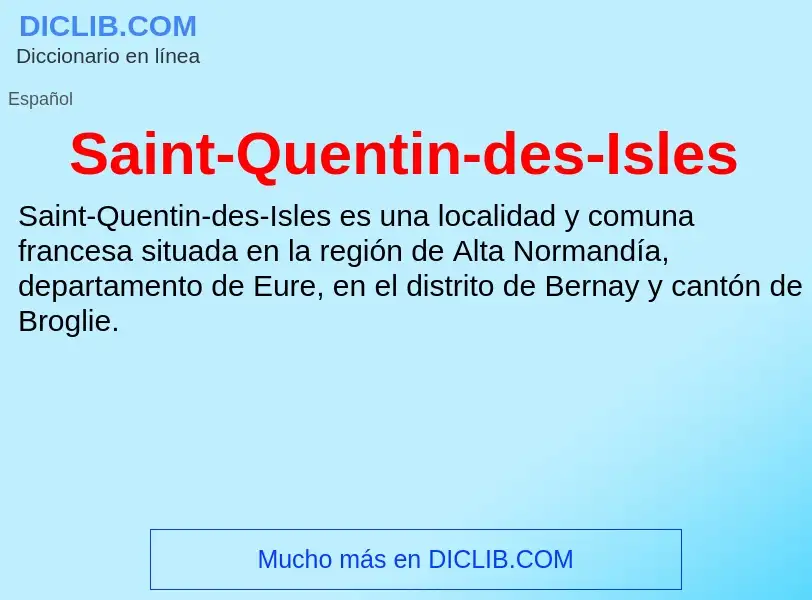 O que é Saint-Quentin-des-Isles - definição, significado, conceito