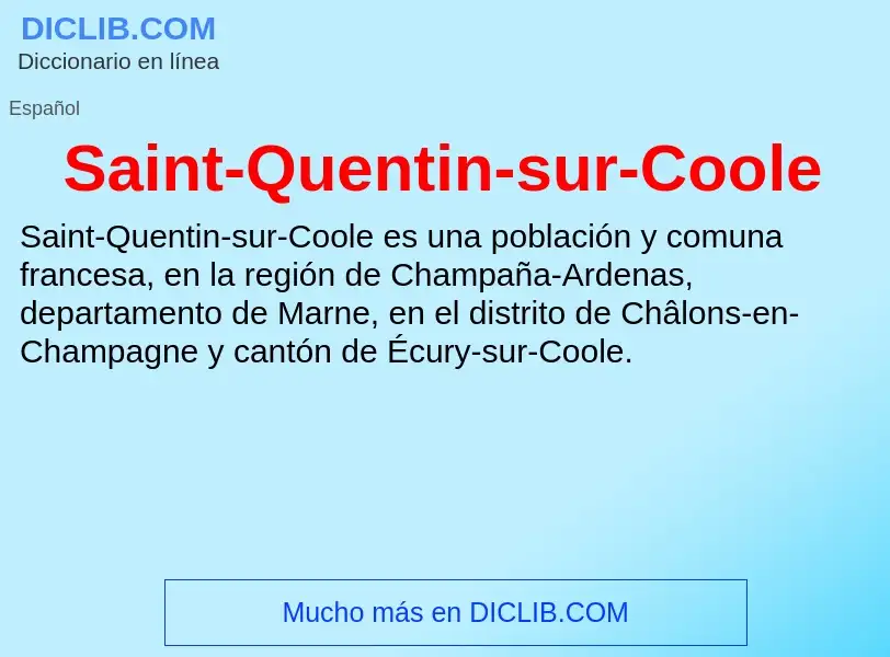 ¿Qué es Saint-Quentin-sur-Coole? - significado y definición