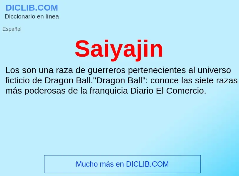 ¿Qué es Saiyajin? - significado y definición