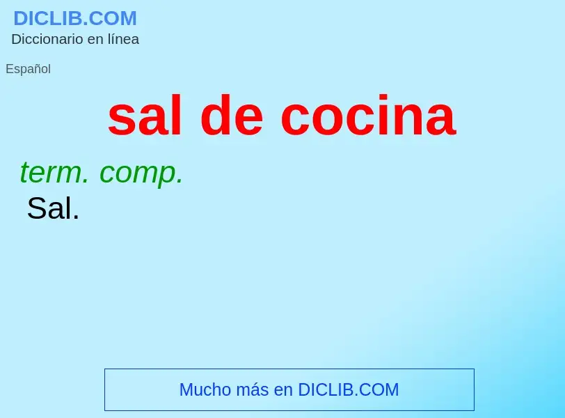 ¿Qué es sal de cocina? - significado y definición