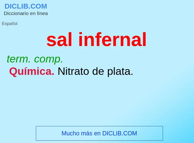 ¿Qué es sal infernal? - significado y definición