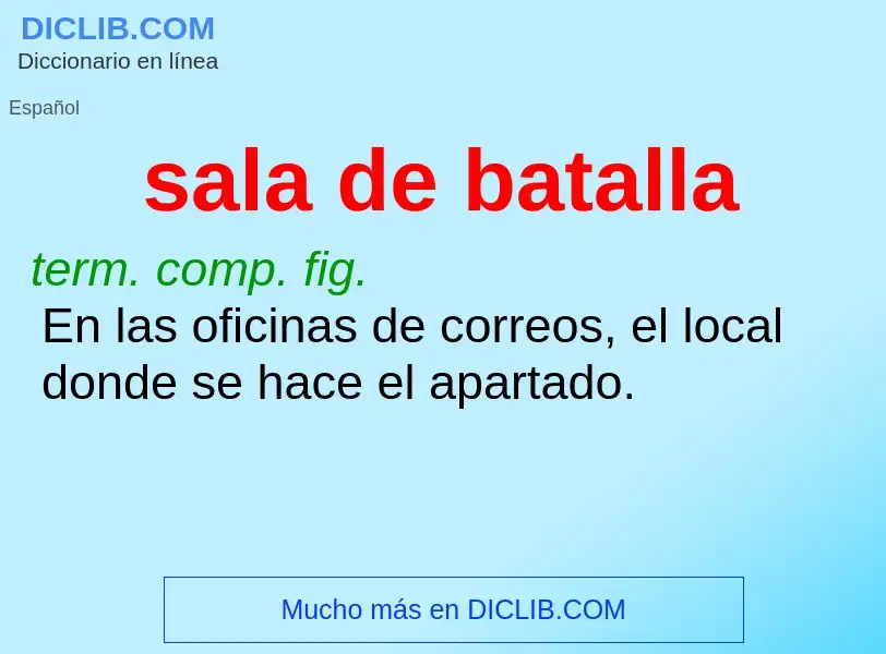 ¿Qué es sala de batalla? - significado y definición