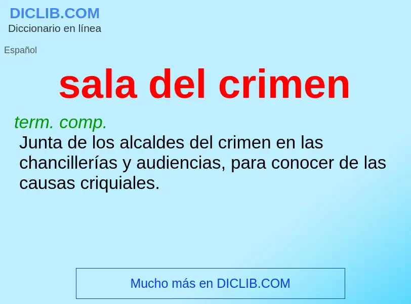 O que é sala del crimen - definição, significado, conceito