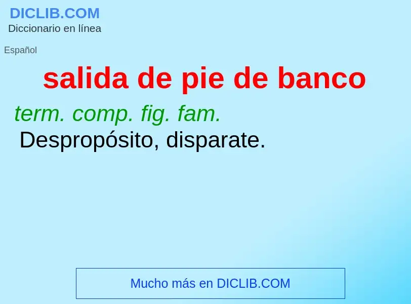 What is salida de pie de banco - definition