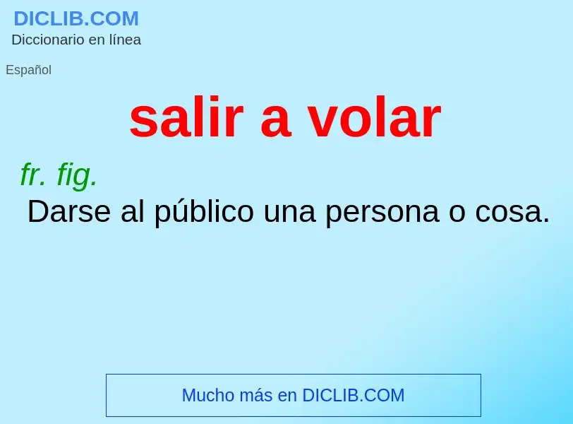 O que é salir a volar - definição, significado, conceito