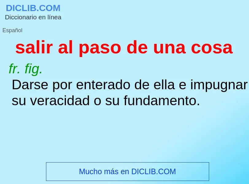 O que é salir al paso de una cosa - definição, significado, conceito