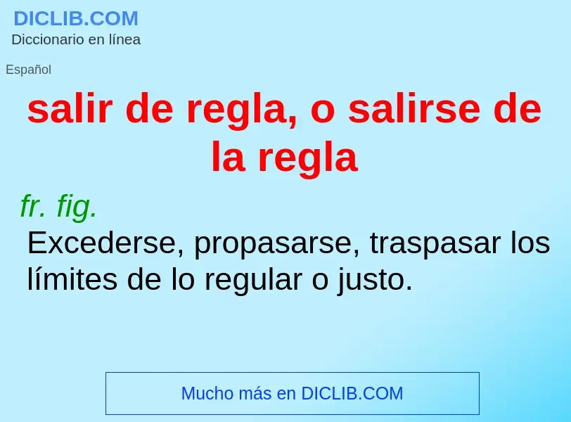 ¿Qué es salir de regla, o salirse de la regla? - significado y definición