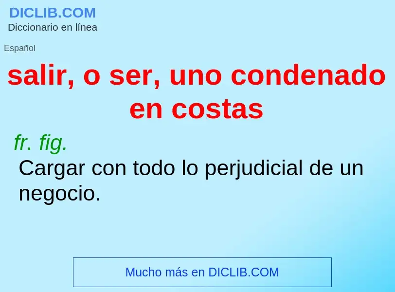 Was ist salir, o ser, uno condenado en costas - Definition