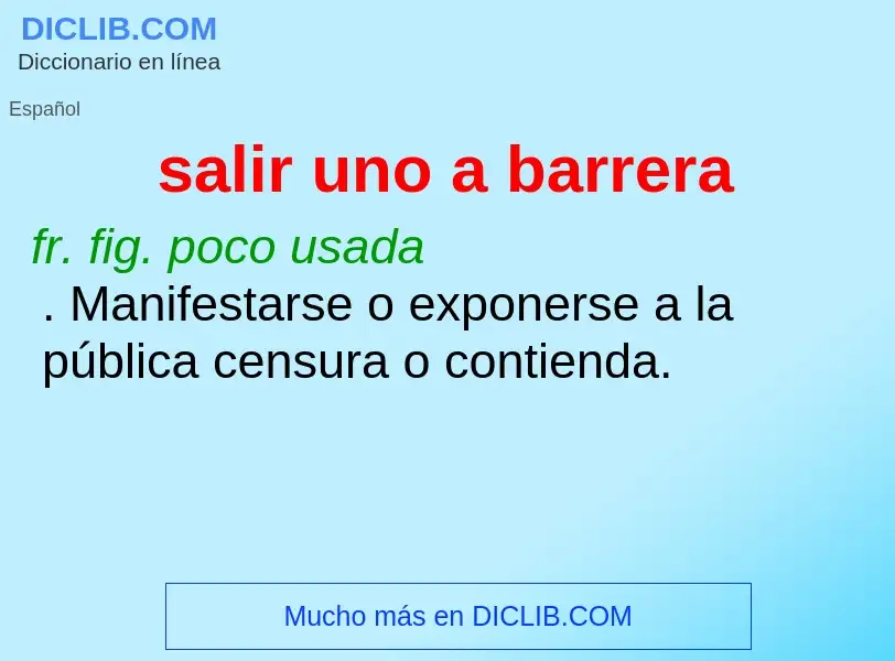 What is salir uno a barrera - meaning and definition