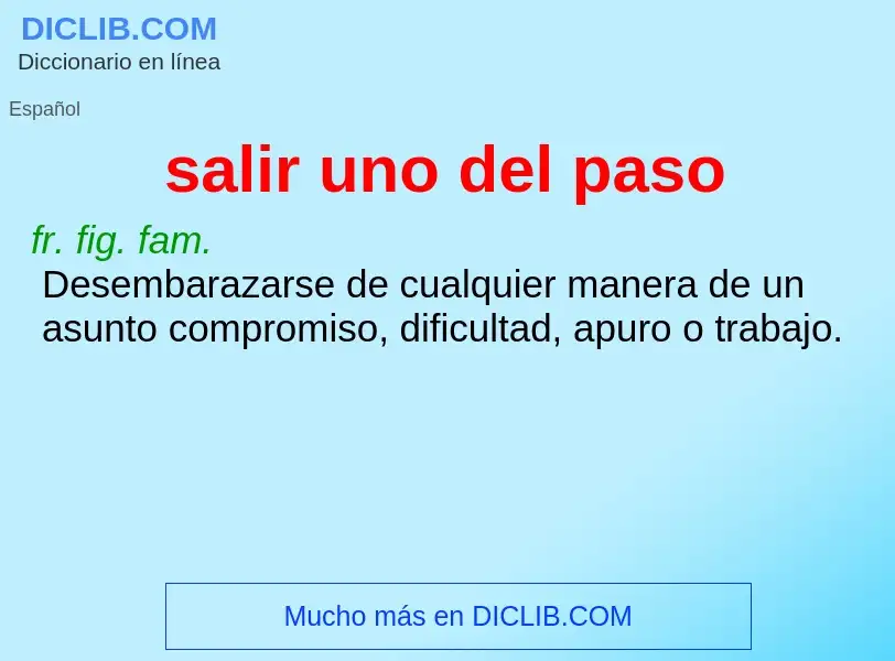 What is salir uno del paso - definition