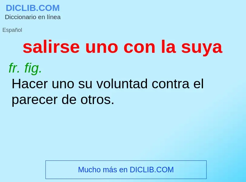 Che cos'è salirse uno con la suya - definizione