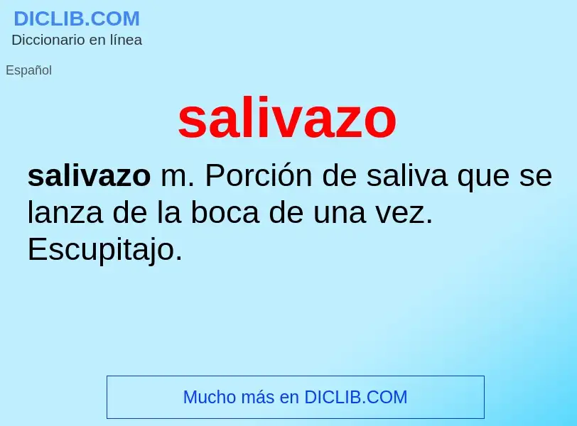 O que é salivazo - definição, significado, conceito