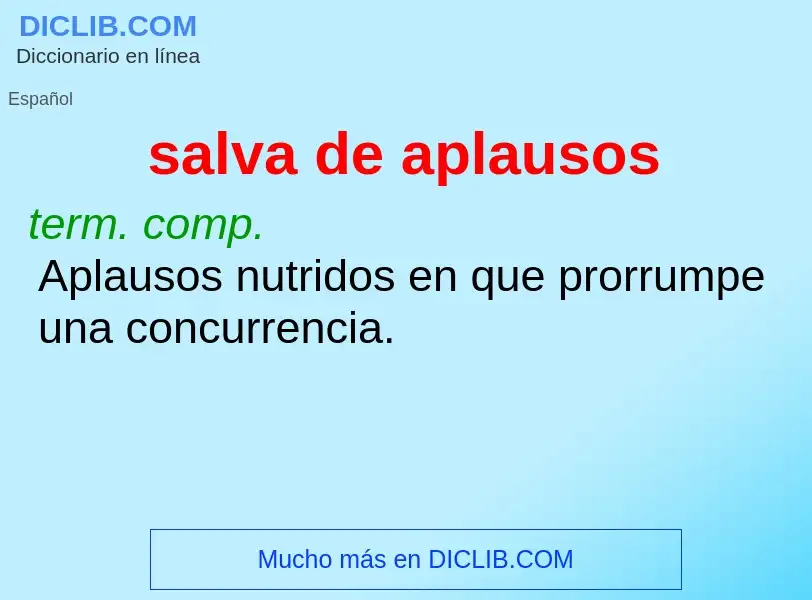 Wat is salva de aplausos - definition