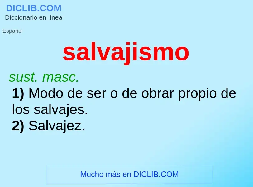 What is salvajismo - definition