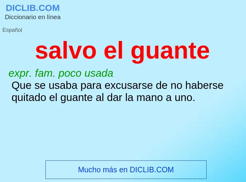 ¿Qué es salvo el guante? - significado y definición