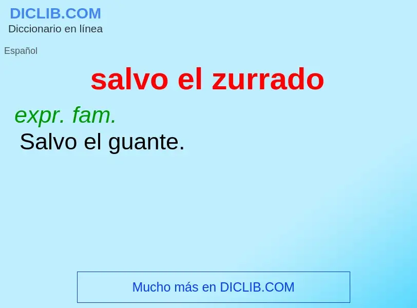 O que é salvo el zurrado - definição, significado, conceito