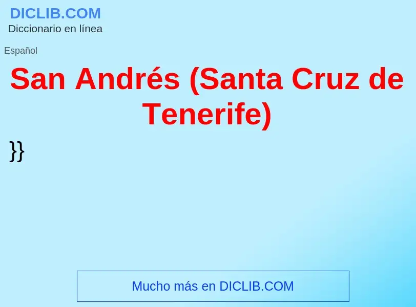 O que é San Andrés (Santa Cruz de Tenerife) - definição, significado, conceito