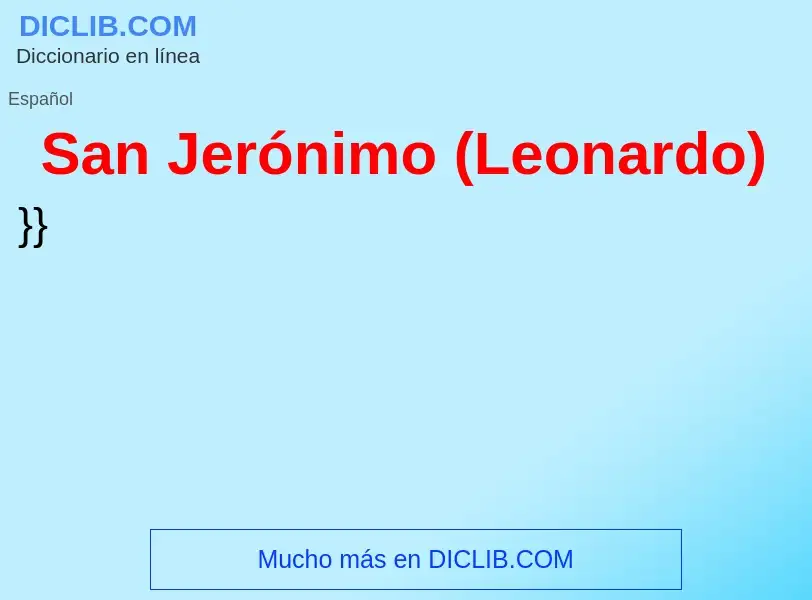 ¿Qué es San Jerónimo (Leonardo)? - significado y definición