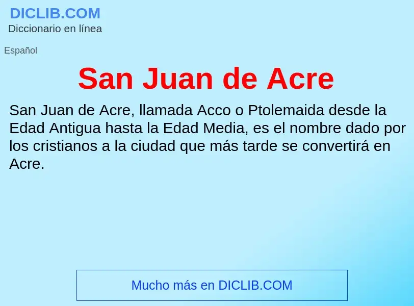 ¿Qué es San Juan de Acre? - significado y definición