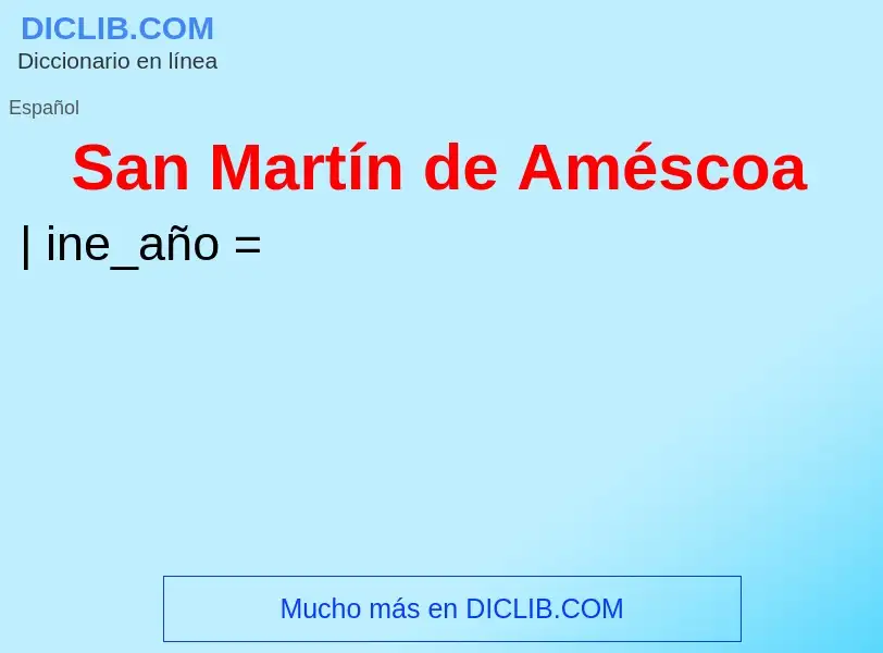 ¿Qué es San Martín de Améscoa? - significado y definición