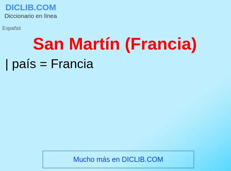 ¿Qué es San Martín (Francia)? - significado y definición