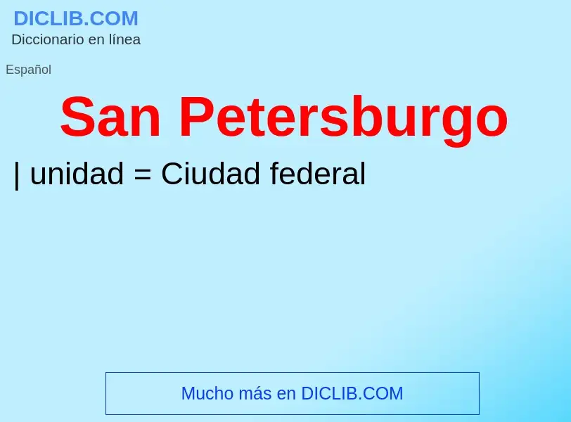 ¿Qué es San Petersburgo? - significado y definición